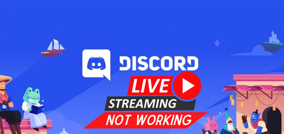 Discord Streaming Not Working: How to Solve it?