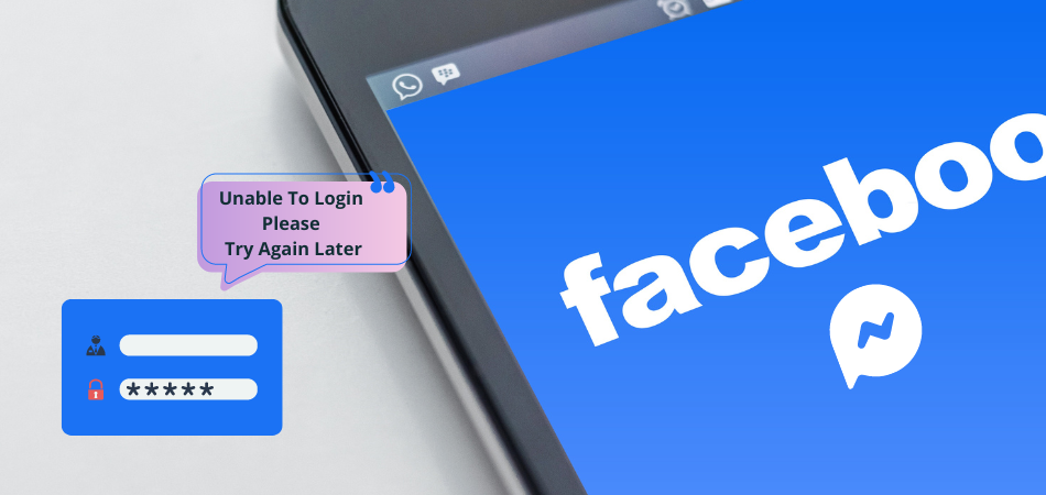 Messenger Unable to Login Please Try Again Later – Fix It!!