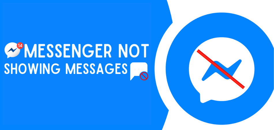 Why Is Messenger Not Showing Messages?