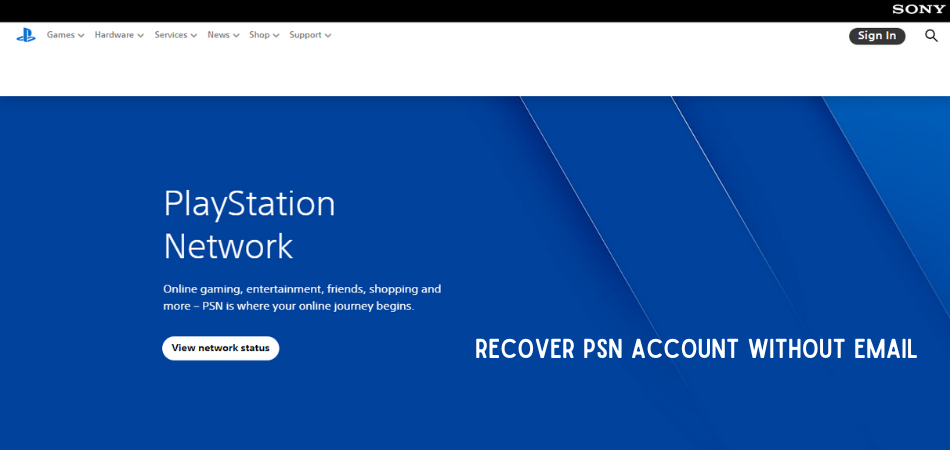 How To Recover PSN Account Without Email – Step By Step